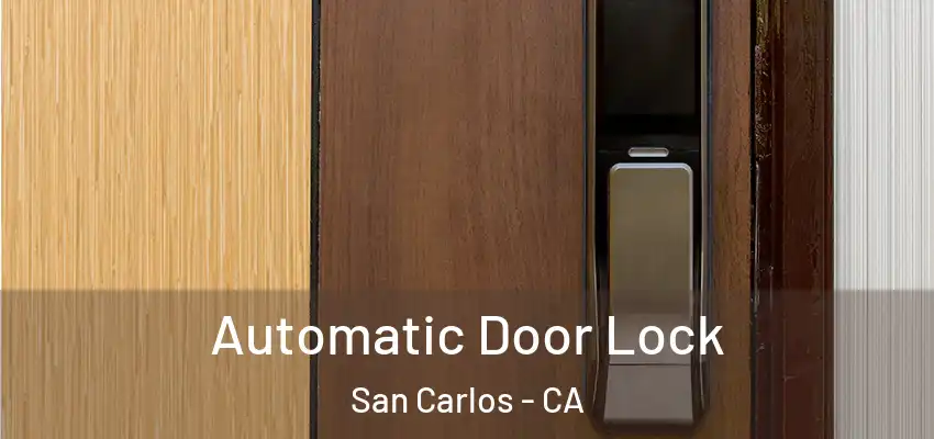  Automatic Door Lock San Carlos - CA