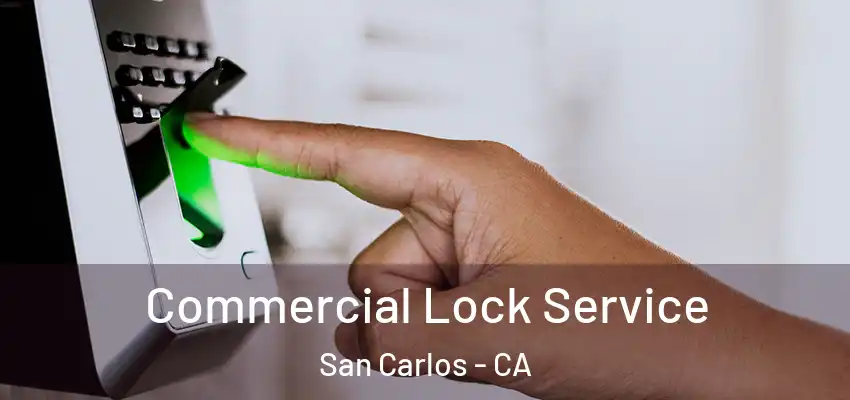  Commercial Lock Service San Carlos - CA