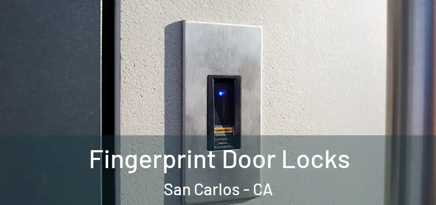  Fingerprint Door Locks San Carlos - CA