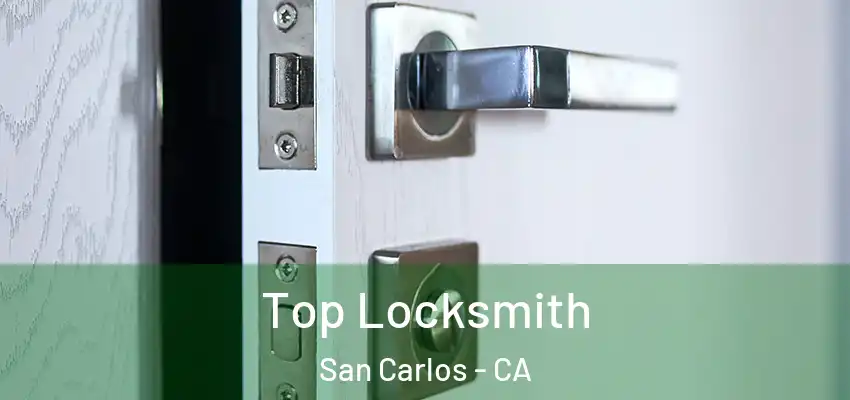  Top Locksmith San Carlos - CA